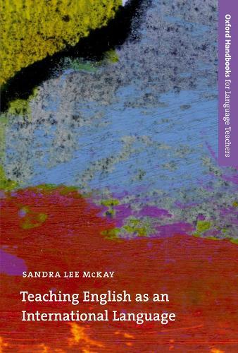 Teaching English as an International Language: An introduction to the role of English as an international language and its implications for language teaching