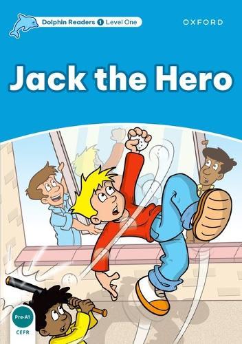 Dolphin Readers: Level 1: Jack the Hero
