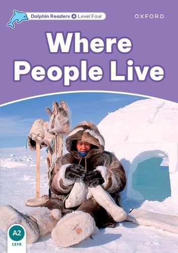 Dolphin Readers: Level 4: Where People Live
