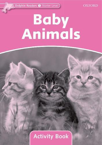 Dolphin Readers: Starter: Baby Animals Activity Book