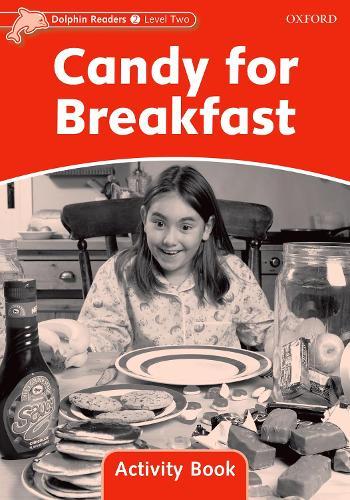 Dolphin Readers: Level 2: Candy for Breakfast Activity Book