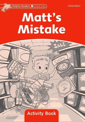 Dolphin Readers: Level 2: Matt's Mistake Activity Book