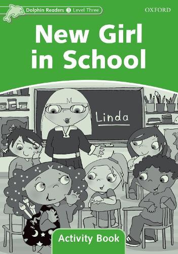 Dolphin Readers: Level 3: New Girl in School Activity Book