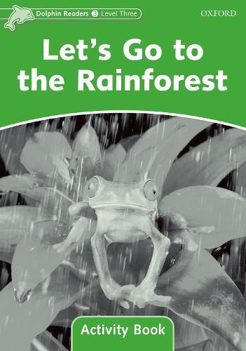 Dolphin Readers: Level 3: Let's Go to the Rainforest Activity Book