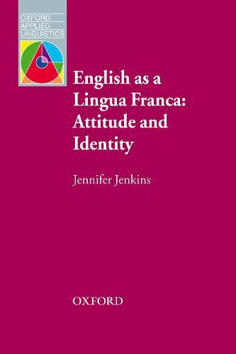 English as a Lingua Franca: Attitude and Identity