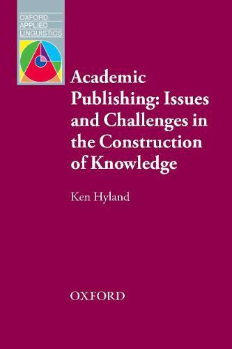 Academic Publishing: Issues and Challenges in the Construction of Knowledge E-Book