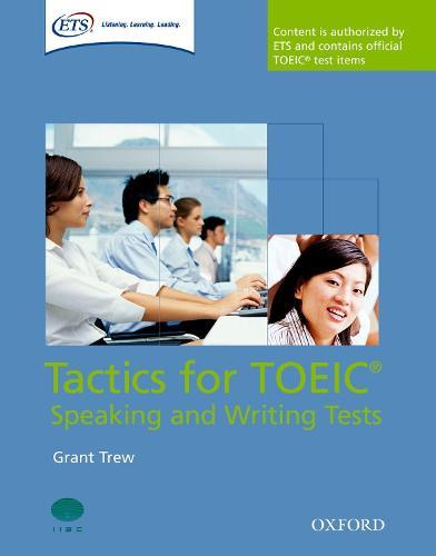 Tactics for TOEIC (R) Speaking and Writing Tests: Pack: Tactics-focused preparation for the TOEIC (R) Speaking and Writing Tests