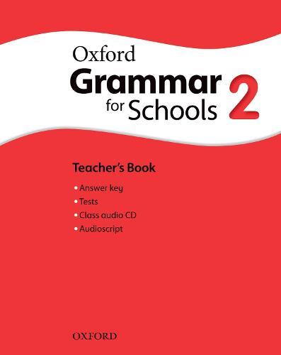 Oxford Grammar for Schools: 2: Teacher's Book and Audio CD Pack