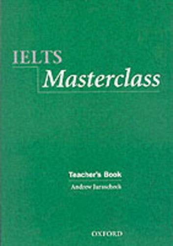 IELTS Masterclass:: Teacher's Book: Preparation for students who require IELTS for academic purposes