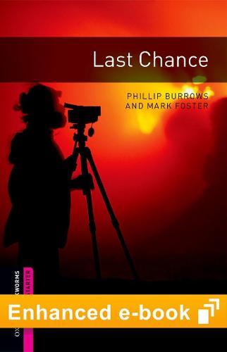 Oxford Bookworms Library Starter Level: Last Chance E-Book: Graded Readers for Secondary and Adult Learners