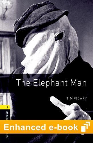 Oxford Bookworms Library Level 1: The Elephant Man E-Book: Graded Readers for Secondary and Adult Learners