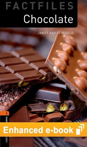 Oxford Bookworms Library Factfiles Level 2: Chocolate E-Book: Graded Readers for Secondary and Adult Learners