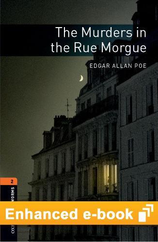 Oxford Bookworms Library Level 2: The Murders in the Rue Morgue E-Book: Graded Readers for Secondary and Adult Learners