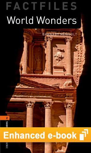 Oxford Bookworms Library Factfiles Level 2: World Wonders E-Book: Graded Readers for Secondary and Adult Learners