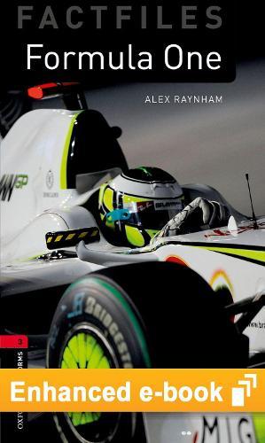 Oxford Bookworms Library Factfiles Level 3: Formula One E-Book: Graded Readers for Secondary and Adult Learners