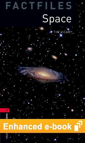 Oxford Bookworms Library Factfiles Level 3: Space E-Book: Graded Readers for Secondary and Adult Learners