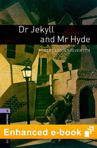 Oxford Bookworms Library Level 4: Dr Jekyll and MR Hyde E-Book: Graded Readers for Secondary and Adult Learners