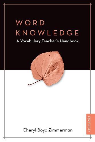 Word Knowledge: The Vocabulary Teacher's Handbook