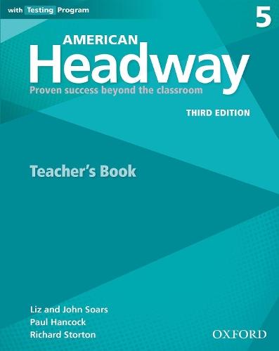 American Headway: Five: Teacher's Resource Book with Testing Program: Proven Success beyond the classroom