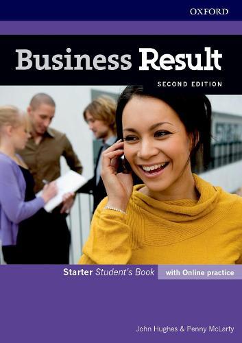 Business Result: Starter: Student's Book with Online Practice: Business English you can take to work today