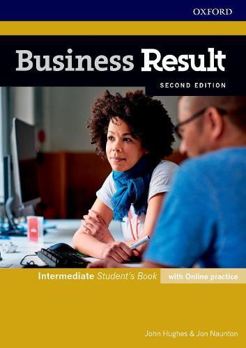 Business Result: Intermediate: Student's Book with Online Practice: Business English you can take to work today