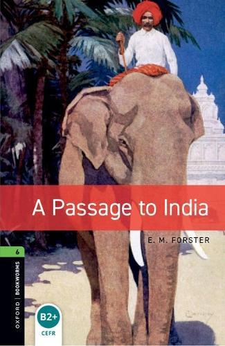 Oxford Bookworms Library: Level 6: A Passage To India