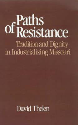 Paths of Resistance: Tradition and Dignity in Industrializing Missouri