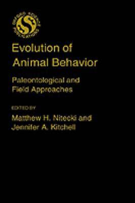 Evolution of Animal Behaviour: Paleontological and Field Approaches