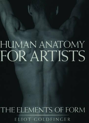 Human Anatomy for Artists: The Elements of Form
