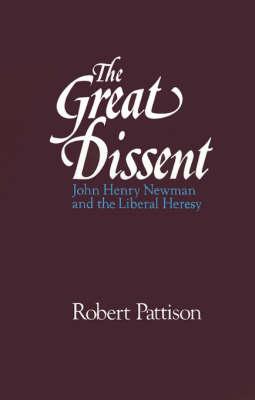 The Great Dissent: John Henry Newman and the Liberal Heresy
