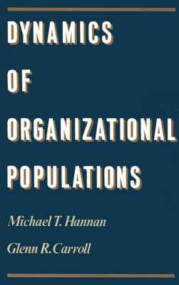 Dynamics of Organizational Populations: Density, Legitimation and Competition