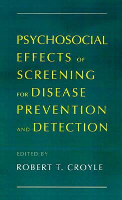 Psychosocial Effects of Screening for Disease Prevention and Detection
