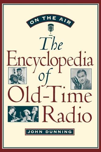 On the Air: The Encyclopedia of Old-Time Radio