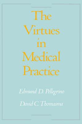 The Virtues in Medical Practice