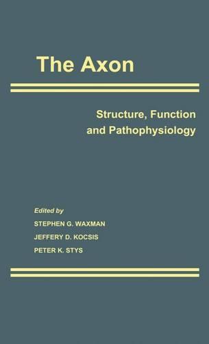 The Axon: Structure, Function and Pathophysiology