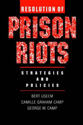 Resolution of Prison Riots: Strategies and Policies