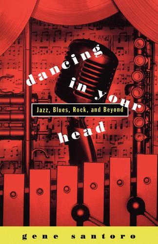 Dancing in Your Head: Jazz, Blues, Rock and Beyond