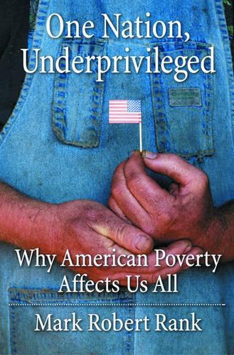 One Nation, Underprivileged: Why American Poverty Affects Us All