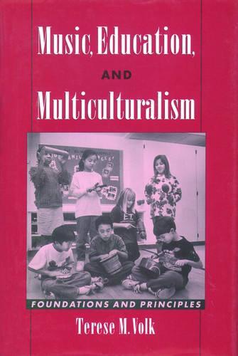 Music, Education, and Multiculturalism: Foundations and Principles