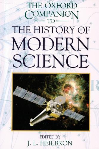 The Oxford Companion to the History of Modern Science