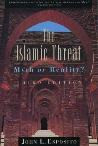 The Islamic Threat: Myth or Reality?
