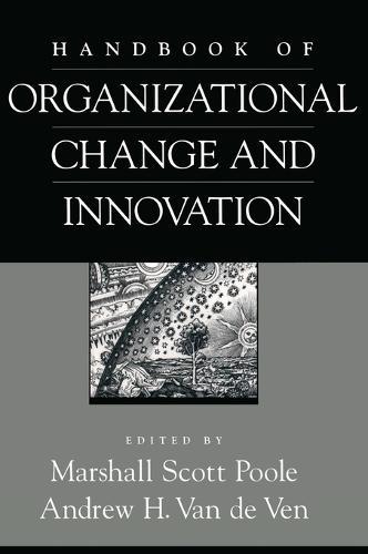Handbook of Organizational Change and Innovation