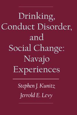Drinking, Conduct Disorder, and Social Change: The Navajo Experiences