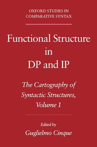 Functional Structure in DP and IP: The Cartography of Syntactic Structures Volume 1