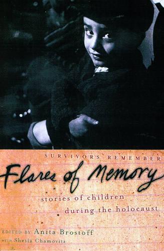 Flares of Memory: Stories of Childhood During the Holocaust