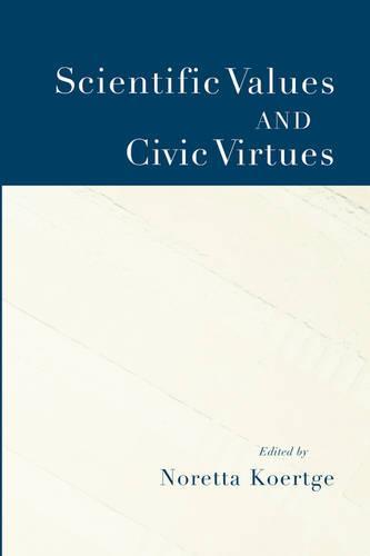 Scientific Values and Civic Virtues