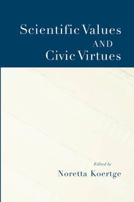 Scientific Values and Civic Virtues