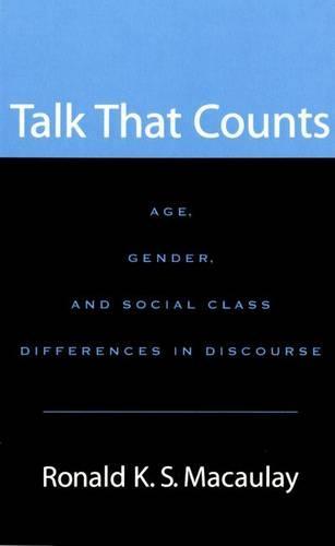 Talk that Counts: Age, Gender, and Social Class Differences in Discourse