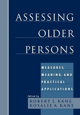 Assessing Older Persons: Measures, Meaning, and Practical Applications