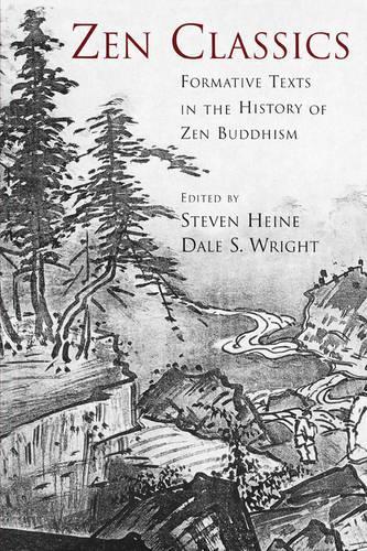 Zen Classics: Formative Texts in the History of Zen Buddhism